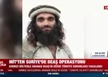 MİT son dakika haberi! DEAŞ'lı terörist Kasım Güler Suriye'de yakalanarak Türkiye'ye getirdi