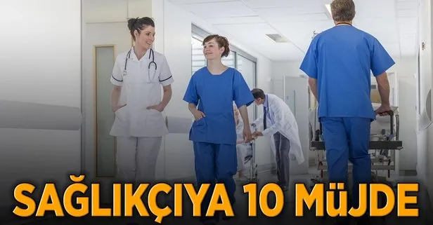 Sağlıkçıya 10 müjde