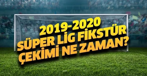 Süper Lig fikstür çekimi tarihi belli oldu mu? 2019-2020 Süper Lig kura çekimi ne zaman başlayacak?