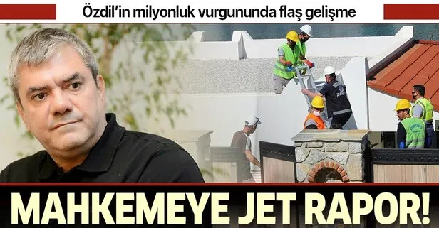 Kaçak villa evrakları mahkemeye gidiyor