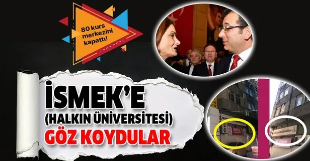 CHP’li Ekrem İmamoğlu, 1996 yılında Başkan Erdoğan’ın açtığı İSMEK’e Halkın Üniversitesi ait 80 kurs merkezini kapattı!