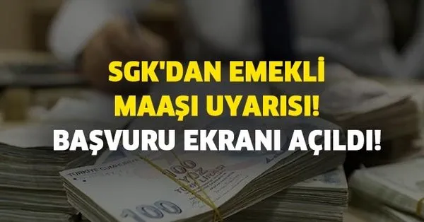 sgk dan emekli maasi uyarisi basvuru ekrani acildi emekli maasi almak icin takvim