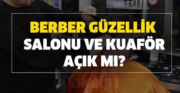 Berber Ve Kuafor Bayram Calisma Saatleri Bayram Oncesi Ve Bayramda Berber Guzellik Salonu Ve Kuafor Acik Mi Takvim