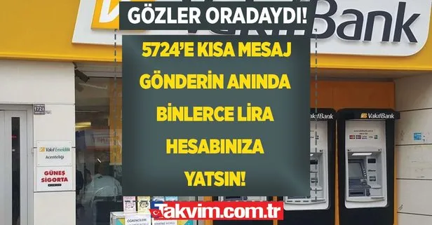 Gözler oradaydı! 5724’e kısa SMS gönderin anında binlerce lira hesabınıza yatsın!