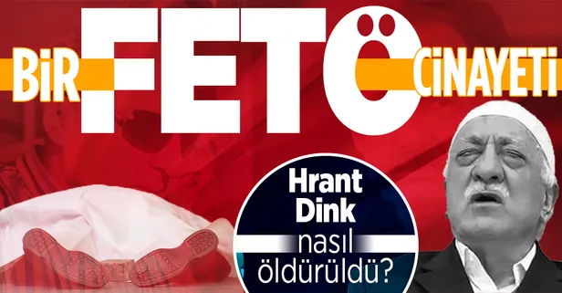 "FETÖ'nün talimatı"yla işlendiği belirlenen Hrant Dink cinayeti 15. yılında