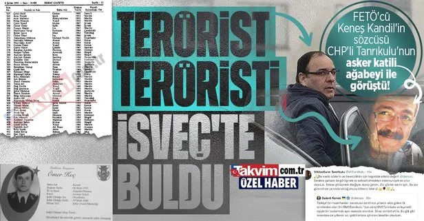 Başkan Erdoğan’ın bizzat İsveç’ten istediği firari FETÖ’cü Bülent Keneş CHP’li Sezgin Tanrıkulu’nun terörist ağabeyi Saim Vildan Tanrıkulu ile görüştü!