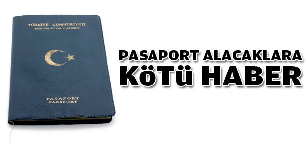 Yeni pasaport alacaklar dikkat