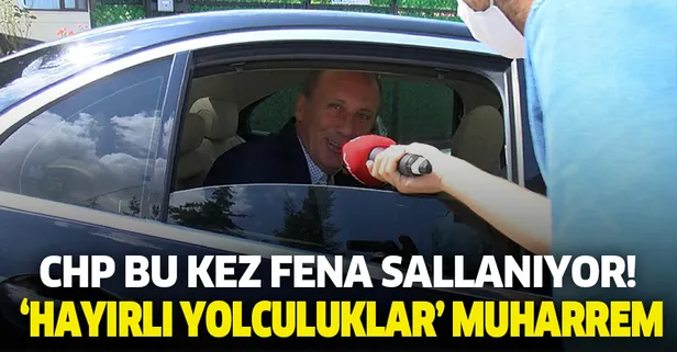CHP bu kez fena sallanıyor! Muharrem İnce: Ankara'ya gidiyorum, perşembe açıklama yapacağım