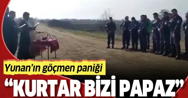 Sonunda bu da oldu! Türkiye sınırına gelen papaz Yunan polisini kutsadı
