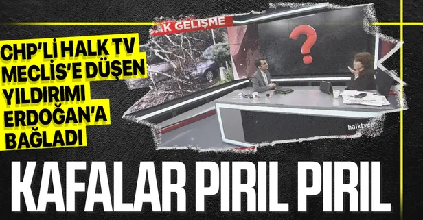 İşte kronik muhalif medyanın acınası durumu! Halk TV sunucusu Ayşenur Arslan Meclis'e düşen yıldırımı Erdoğan'a bağladı