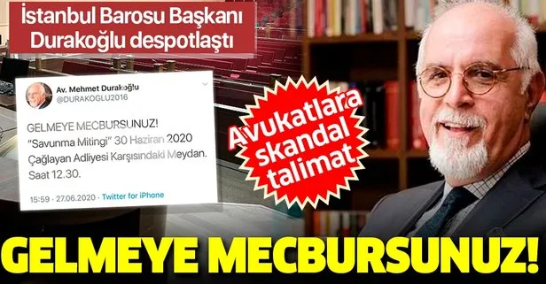 İstanbul Barosu Başkanı Mehmet Durakoğlu despotlaştı: Avukatlara skandal talimat