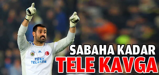 Sabah kadar tele kavga