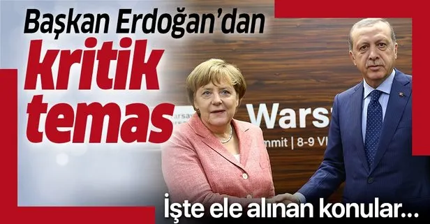 Son dakika: Başkan Erdoğan, Merkel ile telefonda görüştü