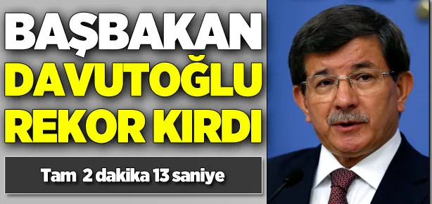 Ahmet Davutoğlu rekor kırdı