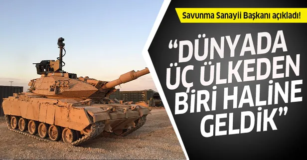 Savunma Sanayii Başkanı açıkladı! Dünyada üç ülkeden biri haline geldik