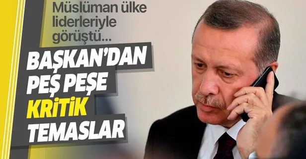 Erdoğan'dan dünya liderleriyle telefon trafiği