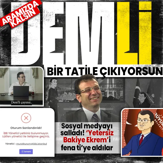 CHPli Ekrem İmamoğlunu tiye alan reklam filmi büyük beğeni topladı: Aramızda kalsın DEMli bir tatile çıkıyorsun