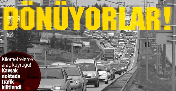 SON DAKİKA: Ramazan Bayramı tatili bitti! Tatilciler dönüş yolunda: Kilometrelerce uzunluğunda araç kuyruğu