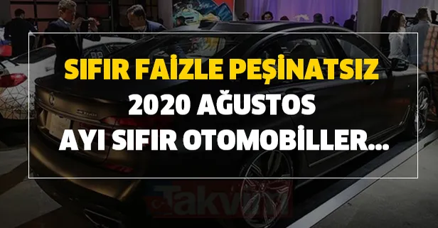 Hangi bankalar hangi otomobil markasıyla anlaşma yaptı? 2020 Ağustos ayı sıfır otomobiller...