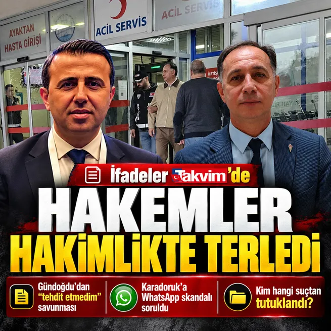 Hakemlerin hakimlik sorgusu! Ferhat Gündoğdudan tehdit etmedim savunması... Karadoruka WhatsApp skandalı soruldu