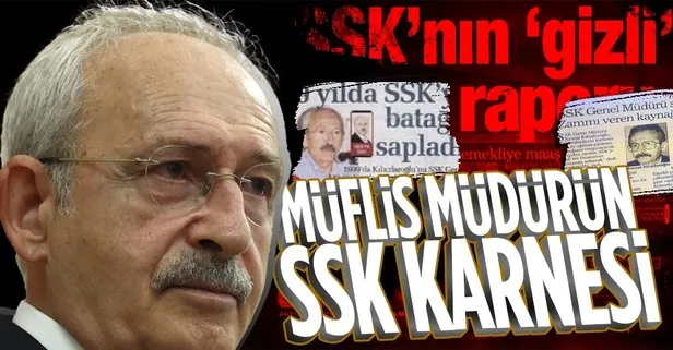 Ekonomiyi bana emanet edin diyen Kemal Kılıçdaroğlu’nun SSK karnesini hatırlayalım