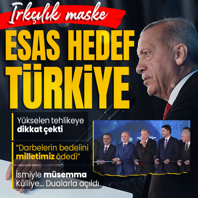 Başkan Erdoğan kendi adını taşıyan Külliyenin açılışında uyardı: Ülkemizde ırkçılık altında Türk ve Müslüman düşmanlığı yapılmakta