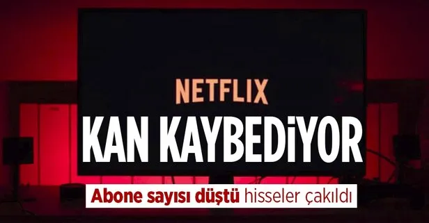 Netflix kan kaybediyor: Abone sayısında büyük düşüş! Hisseler yüzde 25 çakıldı