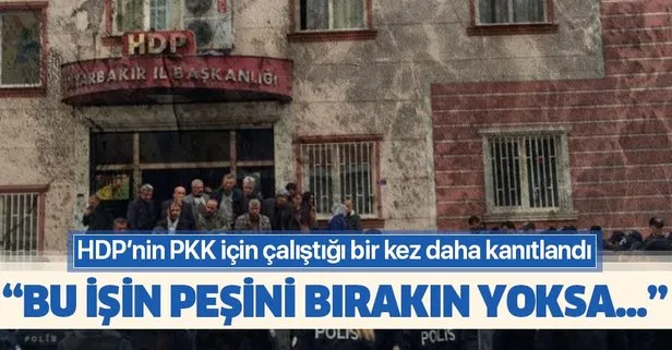 HDP’lilerin evlat nöbetindeki ailelere tehditleri devam ediyor: Bu işin peşini bırak yoksa...