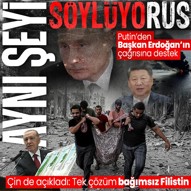 Putin ve Çinden Başkan Erdoğanın Filistin devleti kurulmalı çağrısına destek!