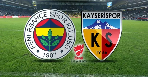 Fenerbahçe Kayserispor maçı hangi kanalda? Ziraat Türkiye Kupası FB Kayseri maçı ne zaman, saat kaçta?