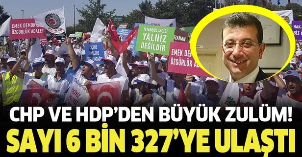 CHP ve HDP’de işçilere verilen sözler tutulmadı! Binlerce işçi kapının önüne kondu