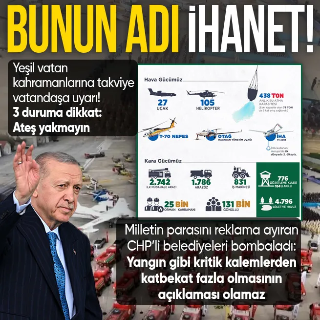 Başkan Erdoğandan orman yangınlarına karşı uyarı: Bu 3 durumda ateş yakmayın