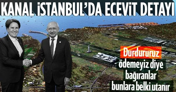 Kanal İstanbul'a karşı çıkanlara Ecevit hatırlatıldı
