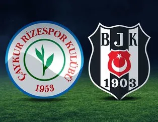Rizespor-Beşiktaş maçı ne zaman?