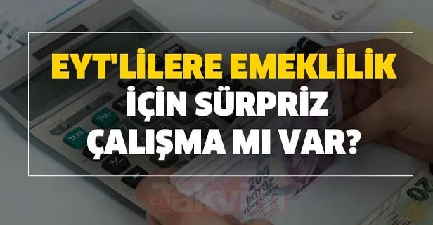 EYT yasası çıksa kimleri kapsayacak? 52 yaşında erken emeklilik olacak mı?