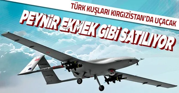 Türk SİHA’larına büyük ilgi! Kırgızistan Türkiye’den SİHA satın aldığını duyurdu