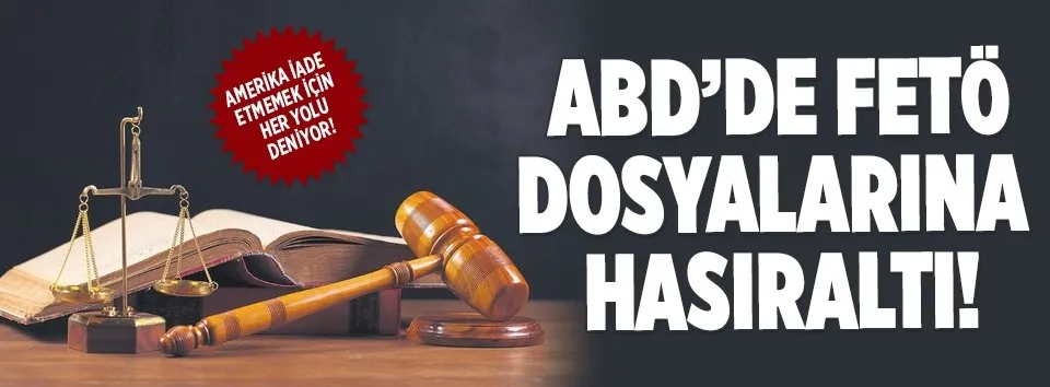 Gülen dosyalarına ABD’den hasıraltı