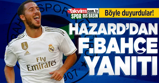 Transfer haberleri | Eden Hazard'dan Fenerbahçe yanıtı!
