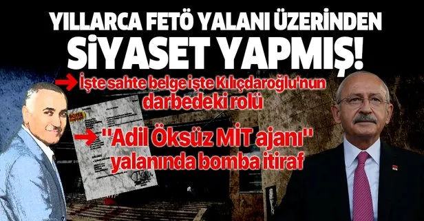 Kemal Kılıçdaroğlu yıllarca FETÖ’nün Adil Öksüz yalanıyla siyaset yapmış!