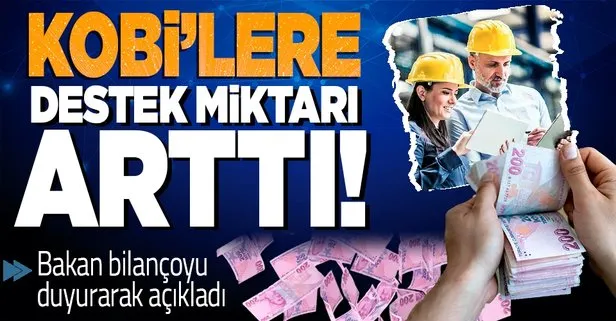 KOBİ’lere destek miktarı arttı!