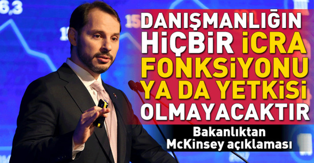 Hazine ve Maliye Bakanlığı: ’McKinsey’in icra fonksiyonu ve yetkisi olmayacak’