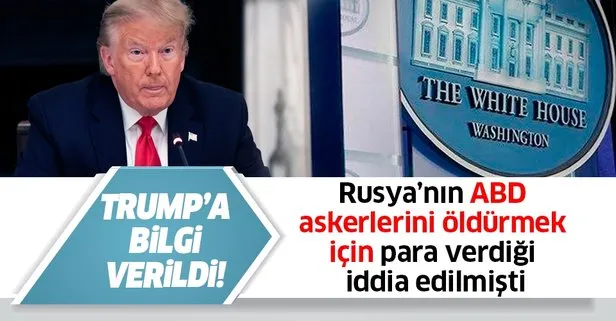Beyaz Saray açıkladı: Trump bilgilendirildi