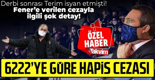 Fenerbahçe’ye verilen cezayla ilgili şok detay: 6222’ye göre hapis cezası...