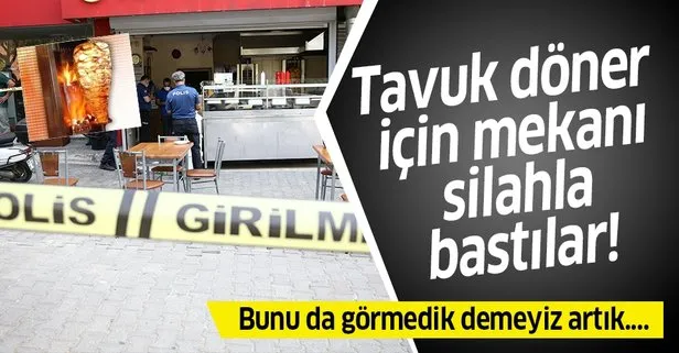 Tavuk döner yüzünden mekanı silahla bastılar!