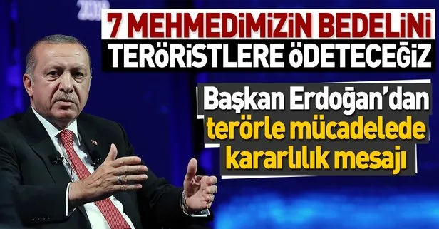 Başkan Erdoğan: Şehitlerimizin kanını yerde bırakmayacağız