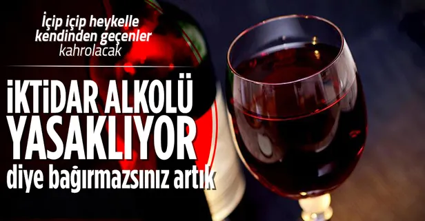 Türkiye'de alkol yasaklanıyor çığırtkanlığı yapanları üzecek araştırma! Alkol tüketimi yaşam süresini 1 yıl kısaltıyor