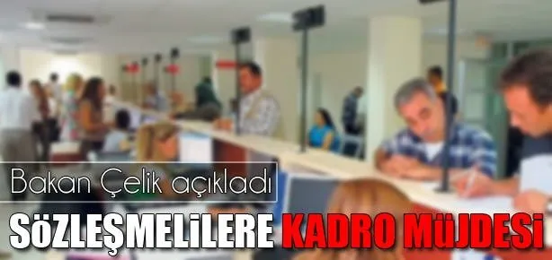 Sözleşmelilere kadro müjdesi