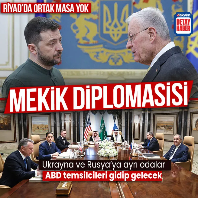 Riyad’da mekik diplomasisi! Rusya ve Ukrayna, ABD arabuluculuğunda buluşacak