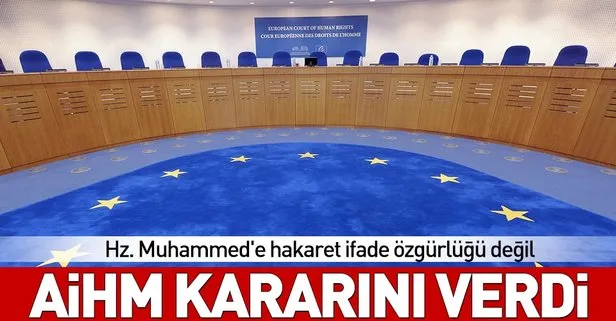 Son dakika: AİHM'den flaş Hz. Muhammed kararı