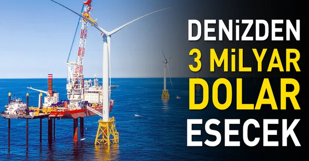 Denizden 3 milyar dolar esecek